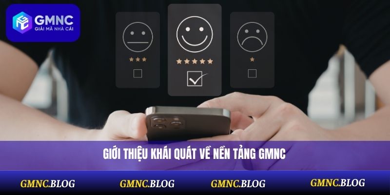 Giới thiệu khái quát về nền tảng GMNC